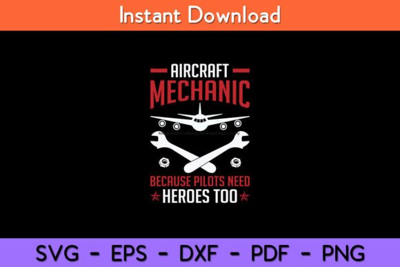 Aircraft Mechanic Because Pilots Need Graphics