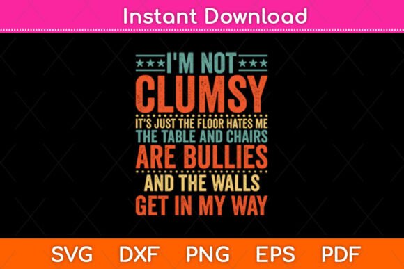 Clumsy Sayings Graphics for Crafts