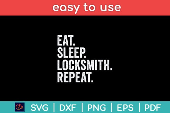 Eat Sleep Locksmith Repeat Graphics for Crafts