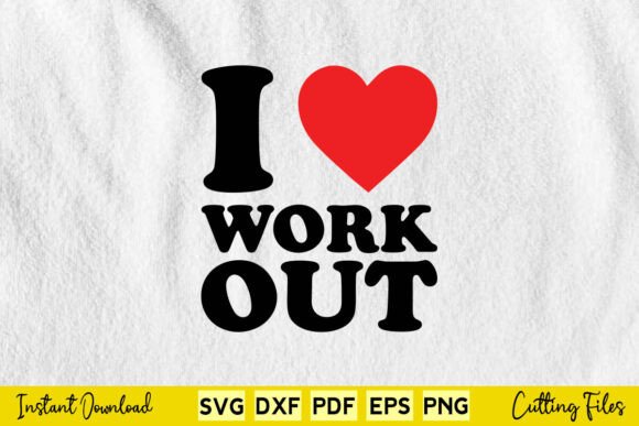 Free I Love Workout Gym Fitness Graphic Design for Crafts