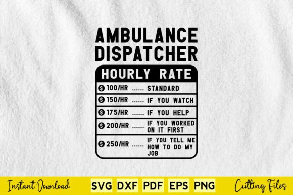 Funny Ambulance Dispatcher Hourly Rate SVG Design for Crafts