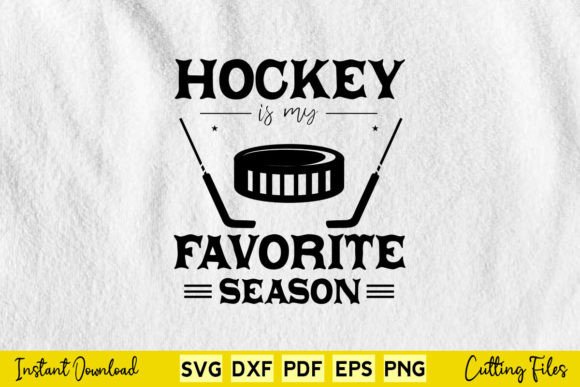 Funny Hockey is My Favorite Season Graphics for Crafts