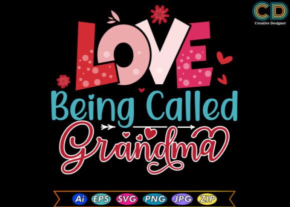 LOVE BEING CALLED GRANDMA Free Designs for Crafts and Graphics