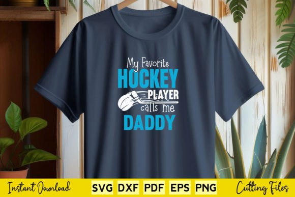 My Favorite Hockey Player Calls Me Daddy Graphics for Crafts