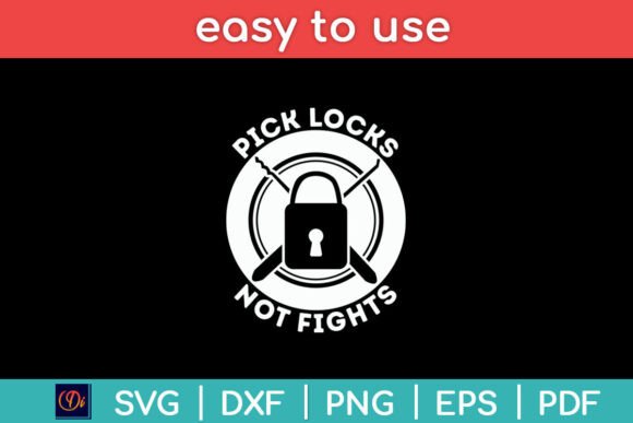 Pick Locks Not Fights Career Pick Locks Graphics for Crafts